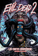 Evil dead 2 : les contes cadavéreux